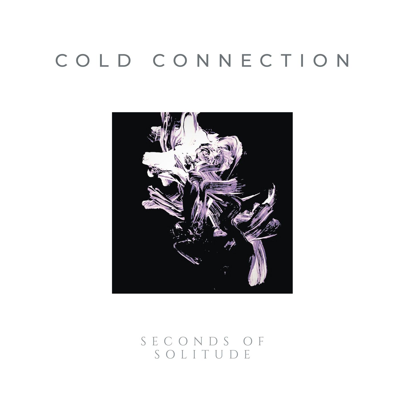 Cold Connection – “Seconds of solitude”