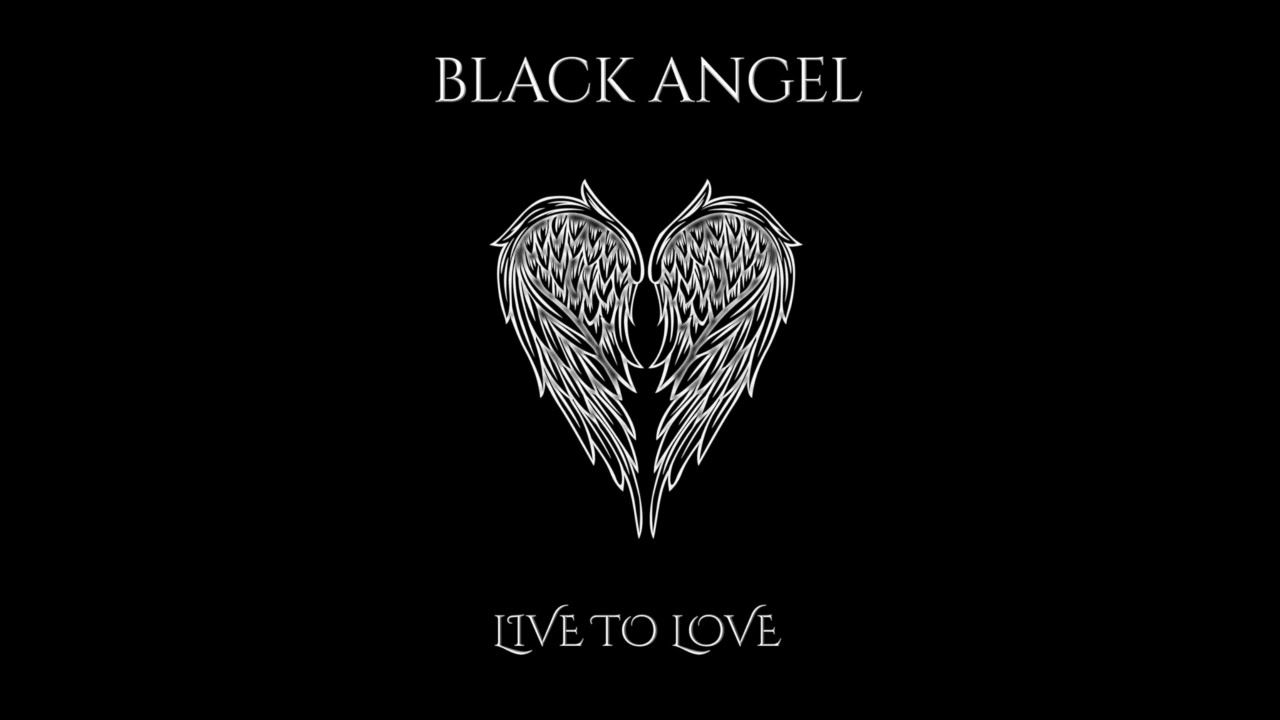 Black Angel Live To Love (single)