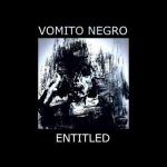 Vomito Negro New Album”Entitled” Out Now