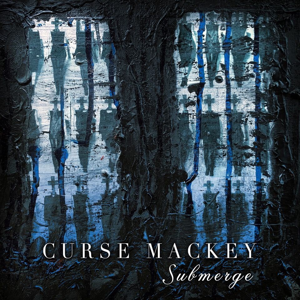 Curse Mackey-Submerge feat. Clan of Xymox