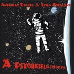 ANDREAS DDAVIDS & Sven Phalanx album “A Psychedelic Trip Into Space”