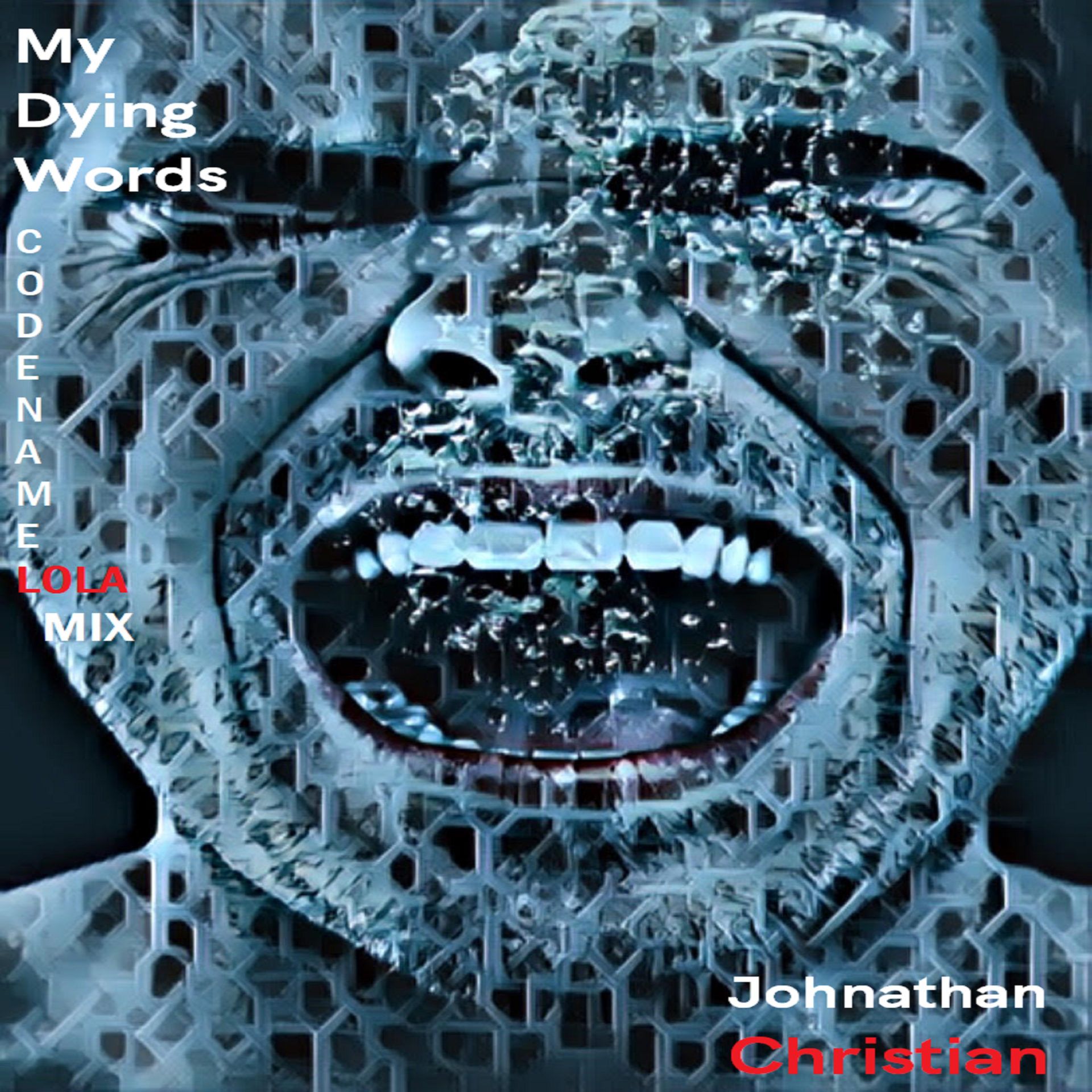 Johnathan|Christian Release “My Dying Words (Codename: Lola Mix)