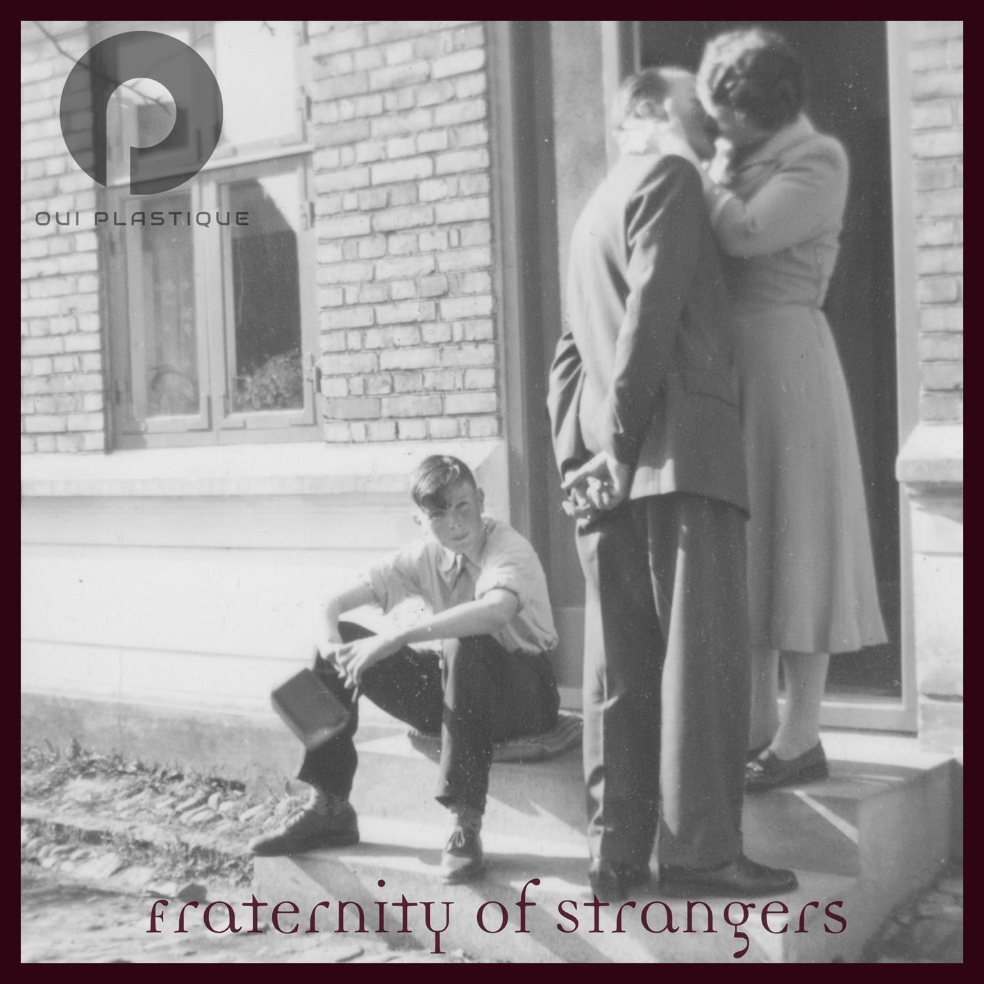Oui Plastique  Debut album, “Fraternity of Strangers” Dream POP