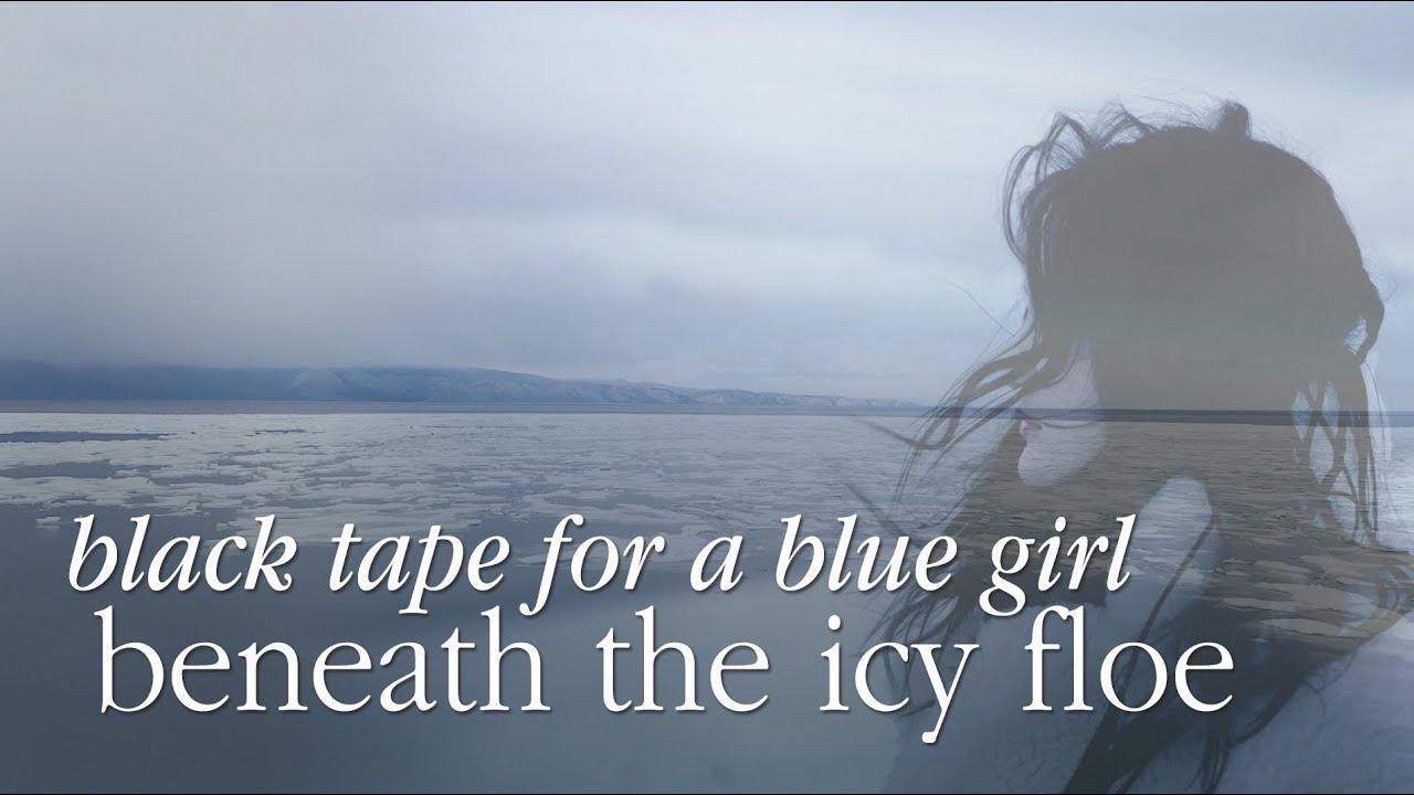 🎬 Black Tape For A Blue Girl “beneath the icy floe” video