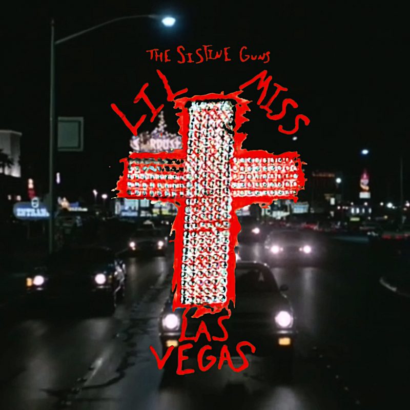 The Sistine Guns Have a Holy Night in Sin City with “Lil Miss Las Vegas”