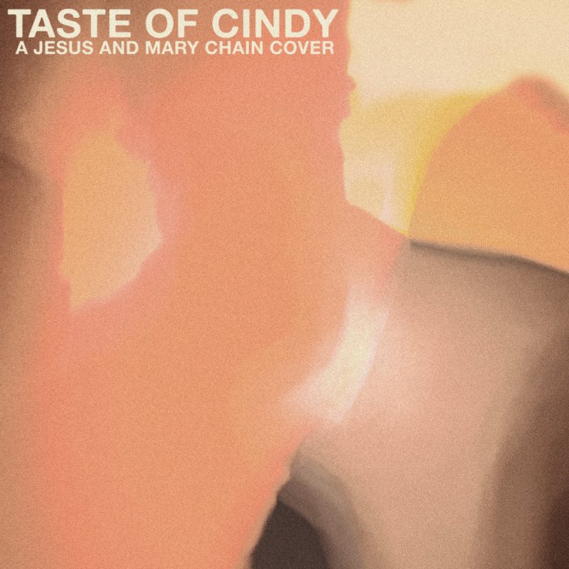 Ontario Dream Pop Quartet Capitol Cover The Jesus and Mary Chain’s “Taste of Cindy”