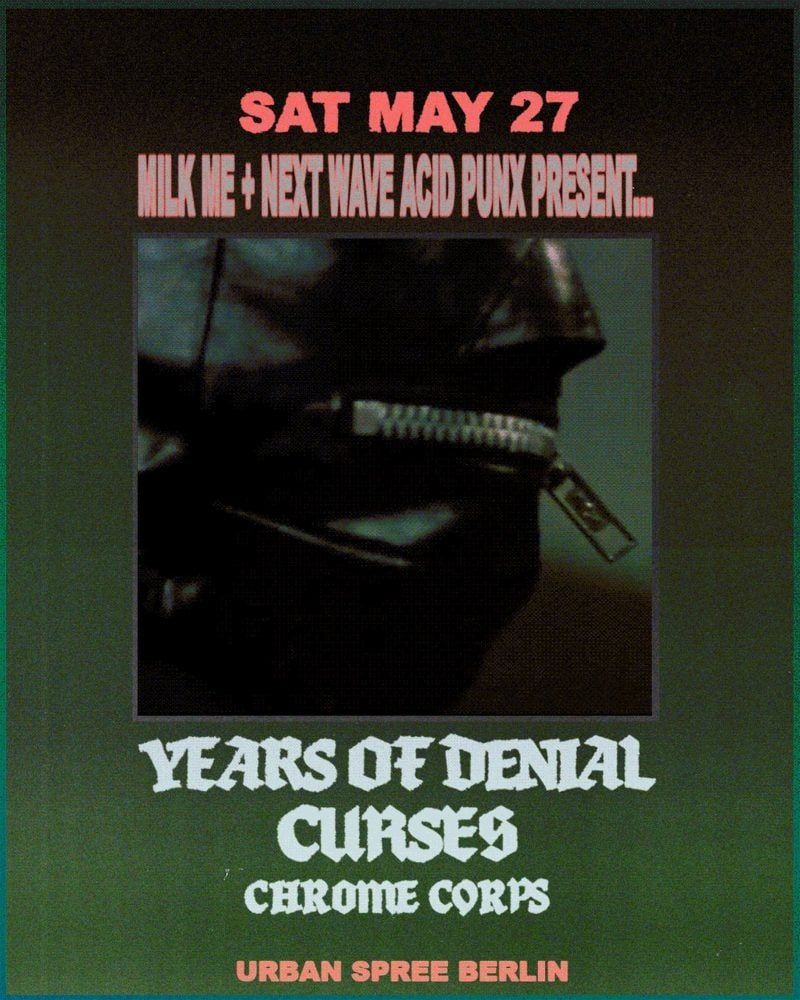 Curses Curates a Milk Me + Next Wave Acid Punx Showcase Featuring Years of Denial and More
