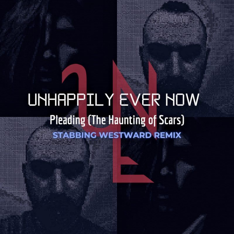 Unhappily Ever Now Debuts The Stabbing Westward Remix of “The Haunting of Scars”