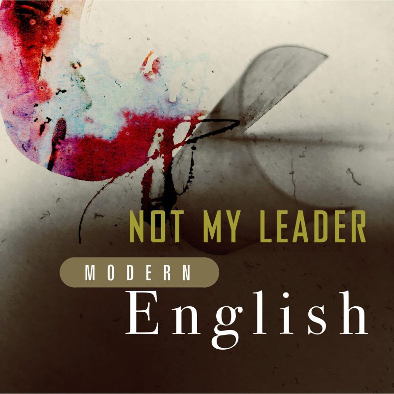 Modern English Debut Video for “Not My Leader” from New Album “1 2 3 4”