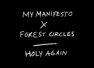 Dream Pop and Darkwave Collide in Forest Circles and My Manifesto’s Collaborate Track “Holy Again”