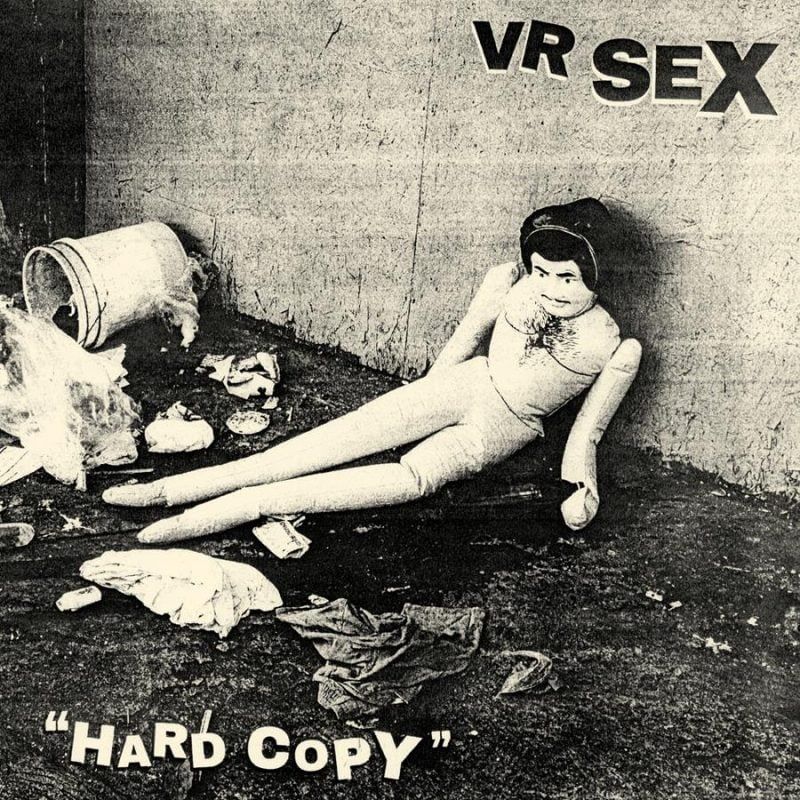VR Sex Premiere New Track “Real Doll Time” From Forthcoming Album “Hard Copy”