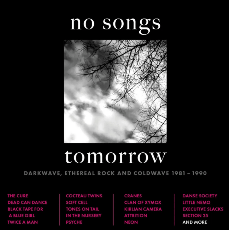 Cherry Red Announces “No Songs Tomorrow – Darkwave, Ethereal Rock, and Coldwave 1981-1990” Box Set