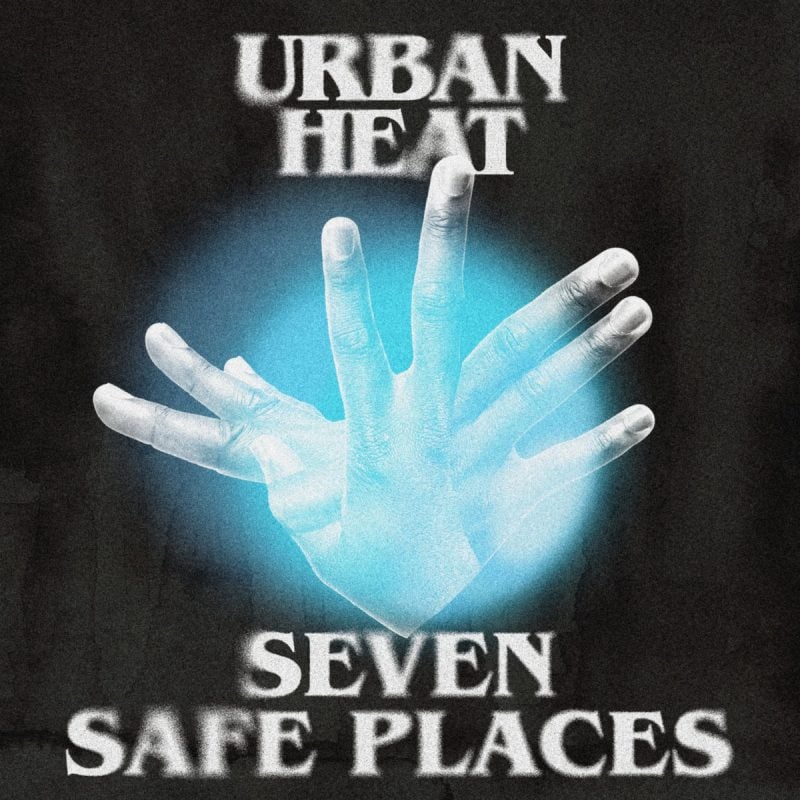 From Safe Haven to Sanctuary — Austin Darkwavers Urban Heat Serve Up New Single “Seven Safe Places”